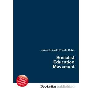  Socialist Education Movement Ronald Cohn Jesse Russell 