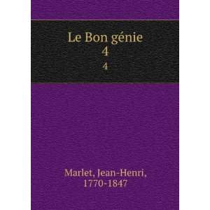  Le Bon gÃ©nie. 4 Jean Henri, 1770 1847 Marlet Books