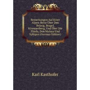   , Den Maloya Und SplÃ¼gen (German Edition) Karl Kasthofer Books