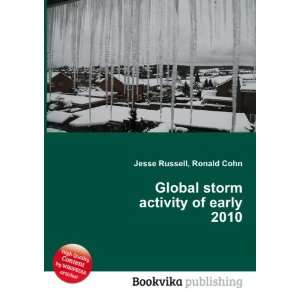   Global storm activity of early 2010 Ronald Cohn Jesse Russell Books