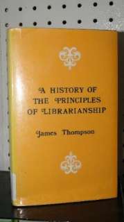   of the Principles of Librarianship (9780208016614) James Thompson