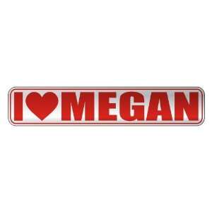 LOVE MEGAN  STREET SIGN NAME