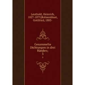   Heinrich, 1827 1879,Bohnenblust, Gottfried, 1883  Leuthold Books