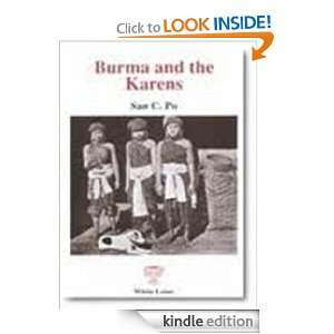 BURMA AND THE KARENS DR. SAN C. PO  Kindle Store
