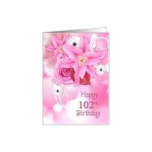  102nd birthday, pink, lily, rose, bouquet Card Toys 
