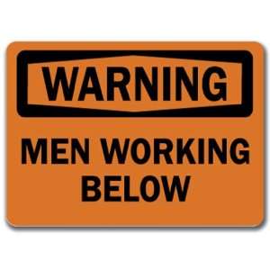  Warning Sign   Men Working Below   10 x 14 OSHA Safety 