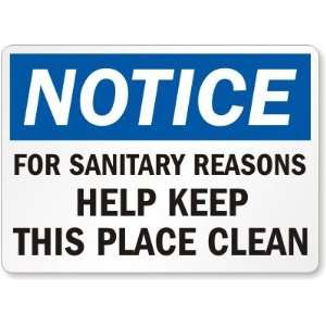  Notice For Sanitary Reasons Help Keep This Place Clean 