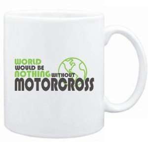  New  World Would Be Nothing Without Motorcross  Mug 