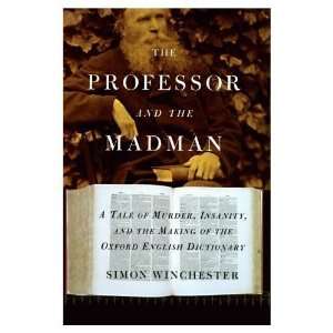  The Professor and the Madman, a Tale of Murder, Insanity 