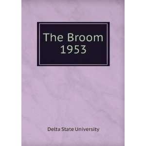  The Broom. 1953 Delta State University Books