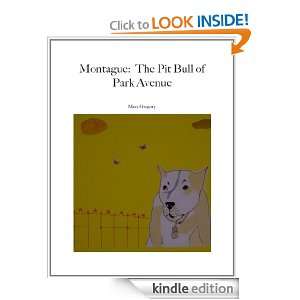 Montague The Pit Bull of Park Avenue Mary Gregory  