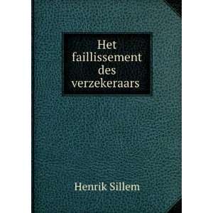   Faillissement Des Verzekeraars . (Dutch Edition) Henrik Sillem Books