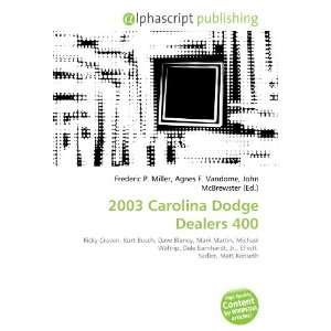  2003 Carolina Dodge Dealers 400 (9786132879424) Books