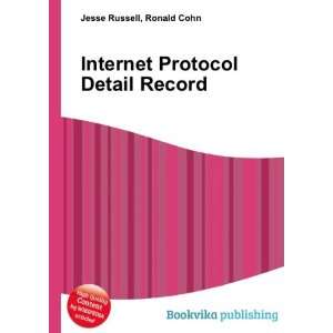 Internet Protocol Detail Record Ronald Cohn Jesse Russell 