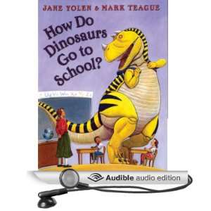   Do Dinosaurs Go to School? (Audible Audio Edition) Jane Yolen Books