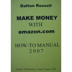 Make Money With  by Dalton Russel