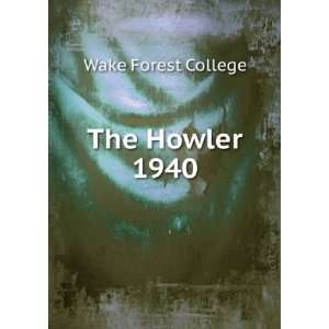  The Howler. 1940 Wake Forest College Books