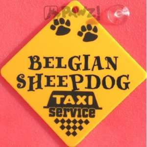  Belgian Sheepdog Dog Taxi Service Car Window Yellow Sign 