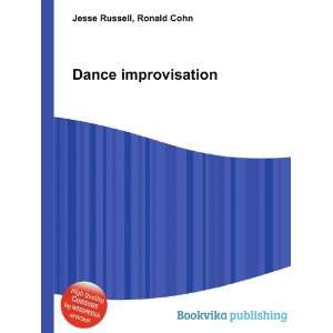  Dance improvisation Ronald Cohn Jesse Russell Books