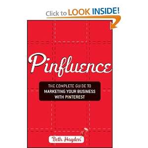  Complete Guide to Marketing Your Business with Pinterest [Digital