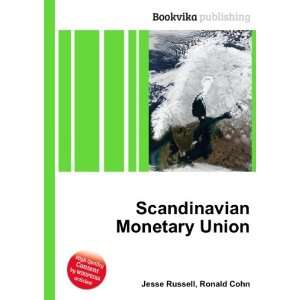  Scandinavian Monetary Union Ronald Cohn Jesse Russell 