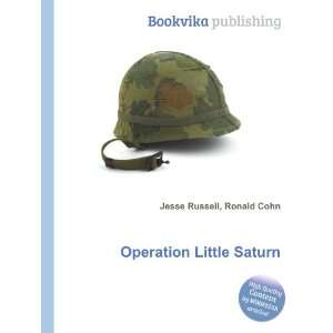 Operation Little Saturn Ronald Cohn Jesse Russell  Books
