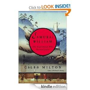 Samurai William The Englishman Who Opened Japan Giles Milton  