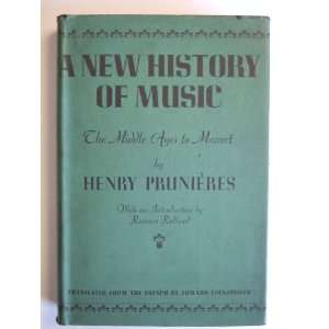  A new history of music The middle ages to Mozart Henry 