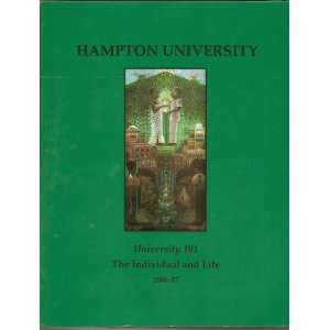   University 101 The Individual and Life 2006 07 Hampton University
