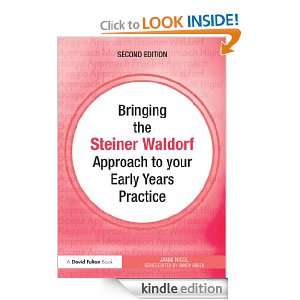 Steiner Waldorf Approach to your Early Years Practice, Second Edition 