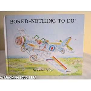  Bored  nothing to do (9780385131780) Peter Spier Books