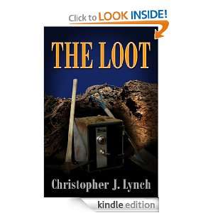 The Loot (a short story) Christopher J. Lynch  Kindle 