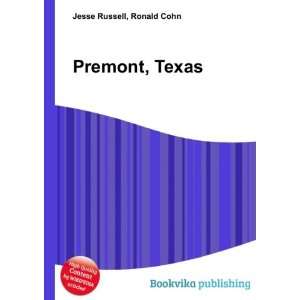  Premont, Texas Ronald Cohn Jesse Russell Books