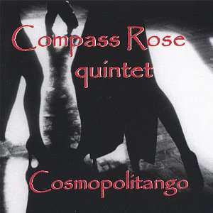  Cosmopolitango Compass Rose Quintet Music