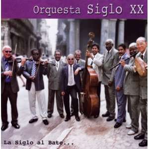  La Siglo Al Bate Orquesta Siglo XX Music