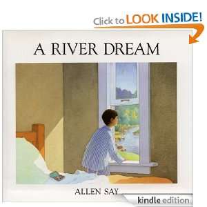 River Dream Allen Say  Kindle Store