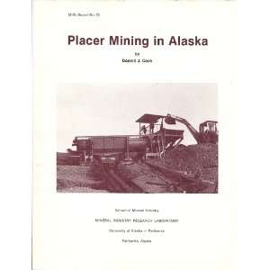 Placer mining in Alaska Donald J Cook  Books