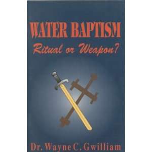  Water Baptism Ritual or Weapon? Books