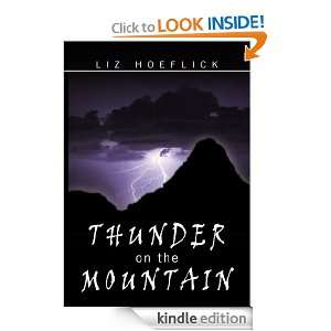 Thunder on the Mountain Liz Hoeflick  Kindle Store