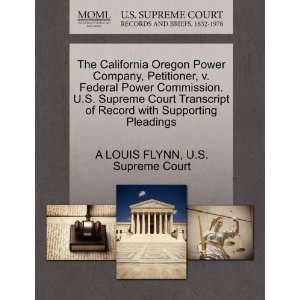  The California Oregon Power Company, Petitioner, v. Federal 