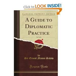  A Guide to Diplomatic Practice, Vol. 1 of 2 (Classic 