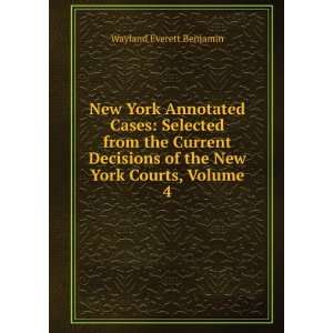   Selected from the Current Decisions of the New York Courts, Volume 4