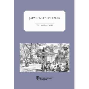 Japanese Fairy Tales Yei Theodora Ozaki 9781448009886  