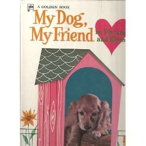  my dog, my friend, in pictures and rhyme sidney rafilson 