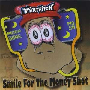  Smile for the Money Shot Mixtwitch Music