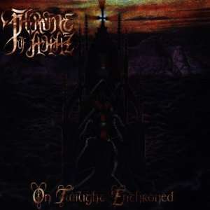  On Twilight Enthroned Throne of Ahaz Music