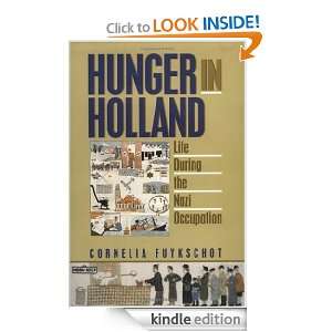 Hunger in Holland Cornelia Fuykschot  Kindle Store