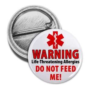 DO NOT FEED ME Food Allergy Warning Alert 1 inch Mini Pinback Button 