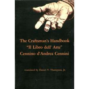   Cennino DAndrea. Translated by Daniel V. Thompson, Jr. Cennini Books