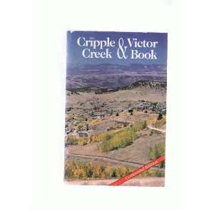  The Cripple Creek and Victor Book (9780936206233) Claude 